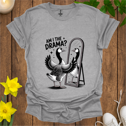 Am I The Drama T-Shirt