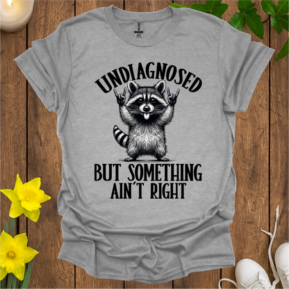 Undiagnosed T-Shirt