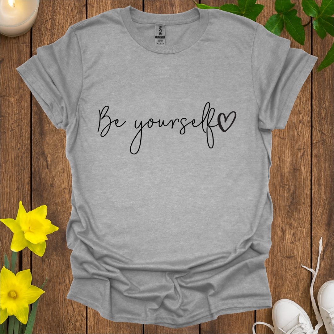 Be Yourself T-Shirt