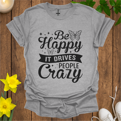 Be Happy T-Shirt