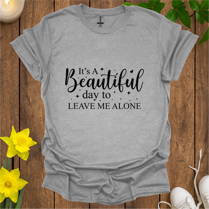 Leave Me Alone T-Shirt