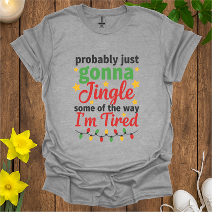 Jingle Some of The Way T-Shirt