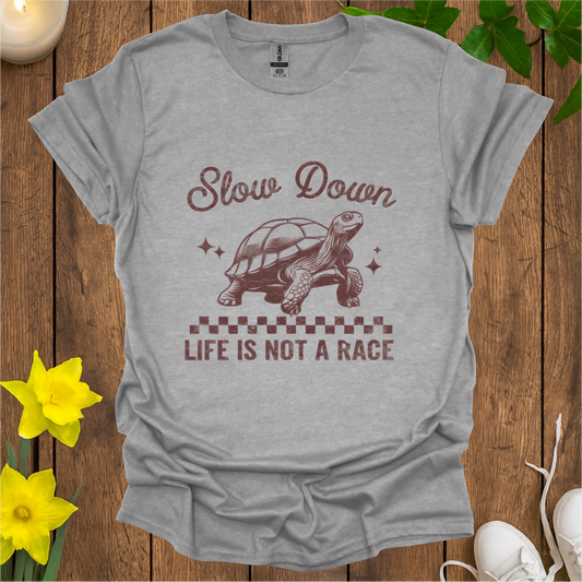 Slow Down T-Shirt