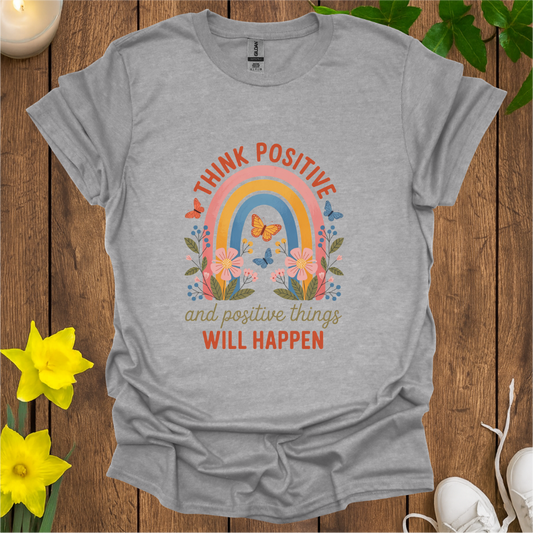 Think Positive T-Shirt