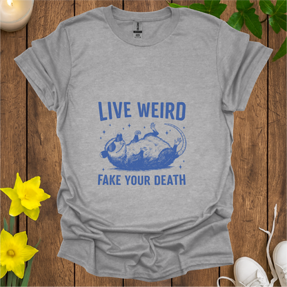 Live Weird T-Shirt