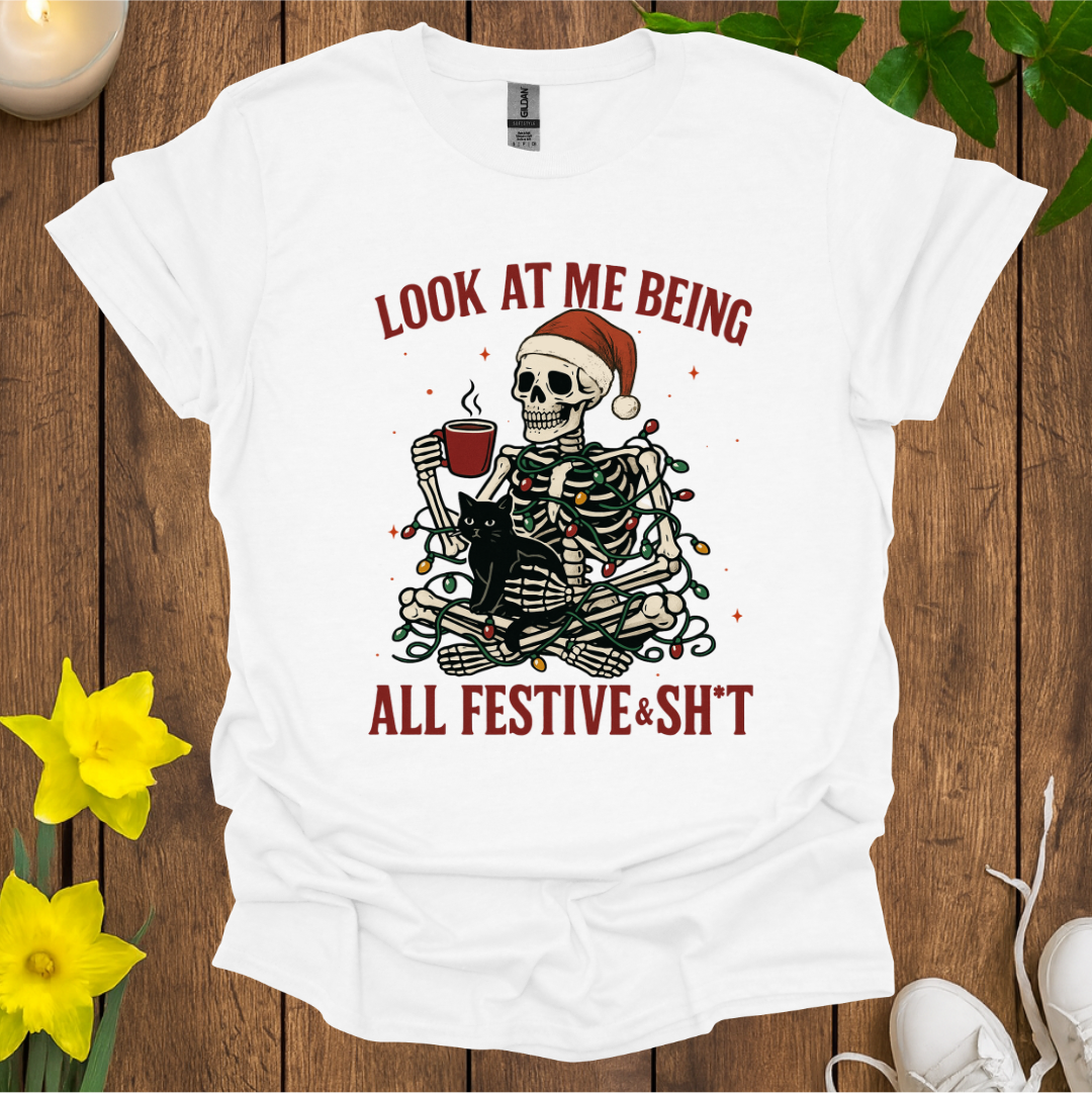 Look At Me Being Festive T-Shirt