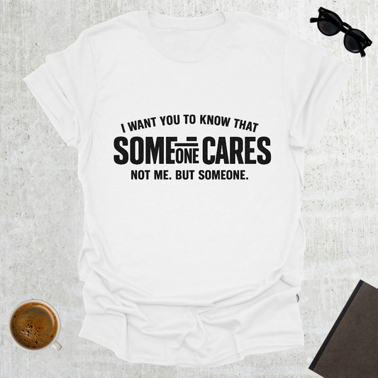 Someone Cares T-Shirt