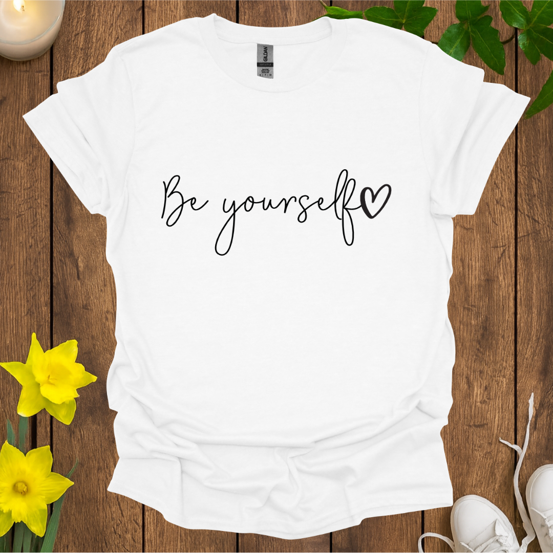 Be Yourself T-Shirt