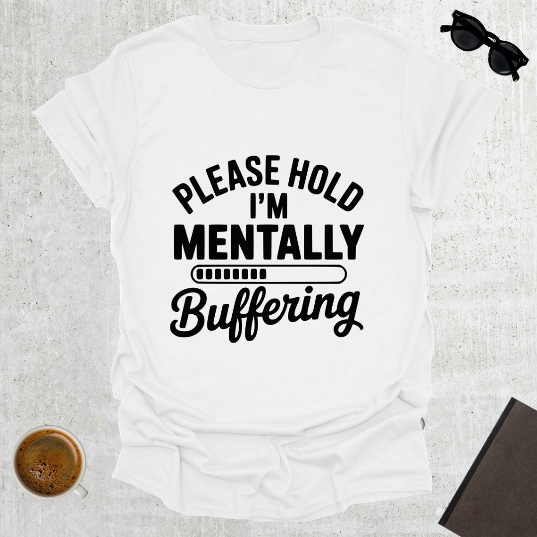 Mentally Buffering T-Shirt