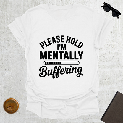 Mentally Buffering T-Shirt