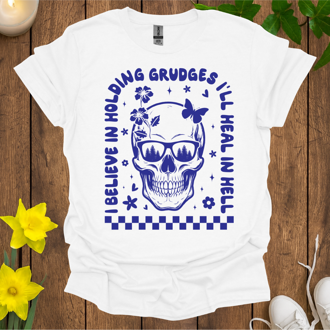 Don't Hold Grudges T-Shirt