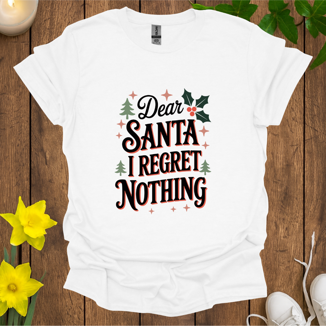 I Regret Nothing T-Shirt