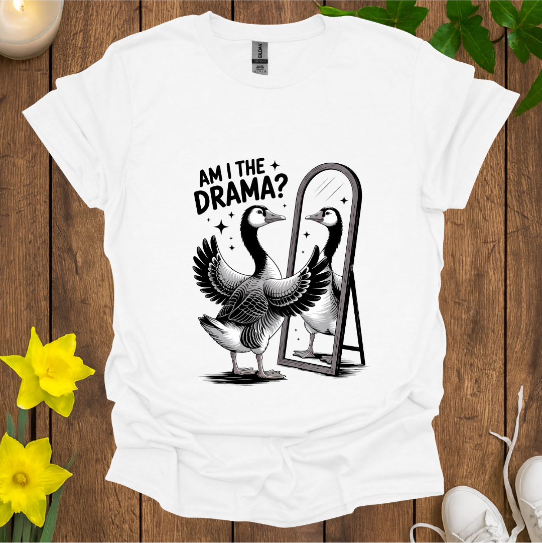 Am I The Drama T-Shirt
