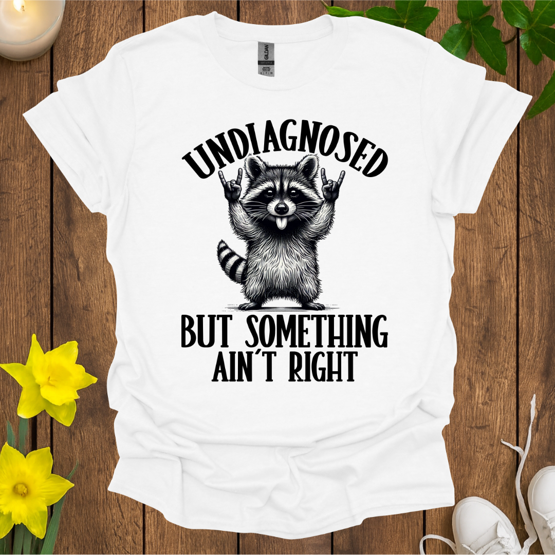 Undiagnosed T-Shirt