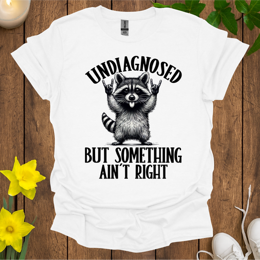 Undiagnosed T-Shirt