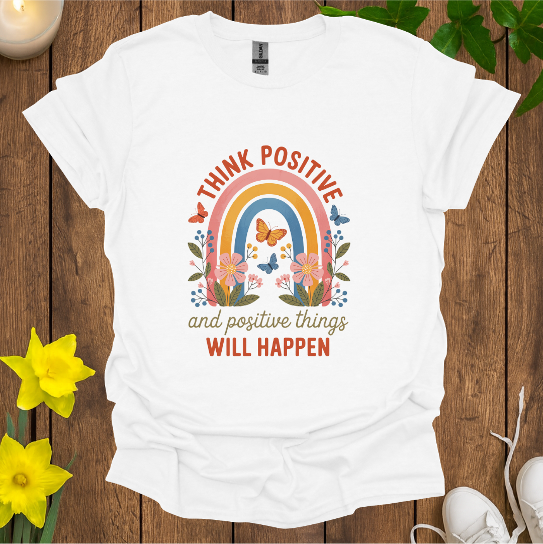 Think Positive T-Shirt